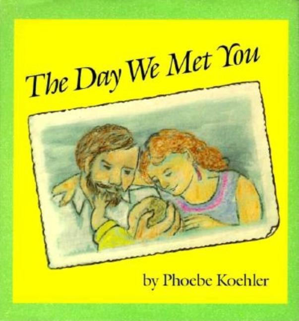 The Day We Met You