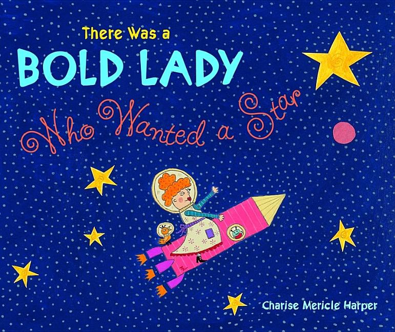 There Was a Bold Lady Who Wanted a Star