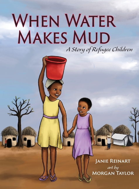 When Water Makes Mud: A Story of Refugee Children