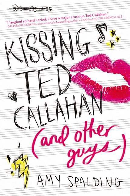 Kissing Ted Callahan (and Other Guys)