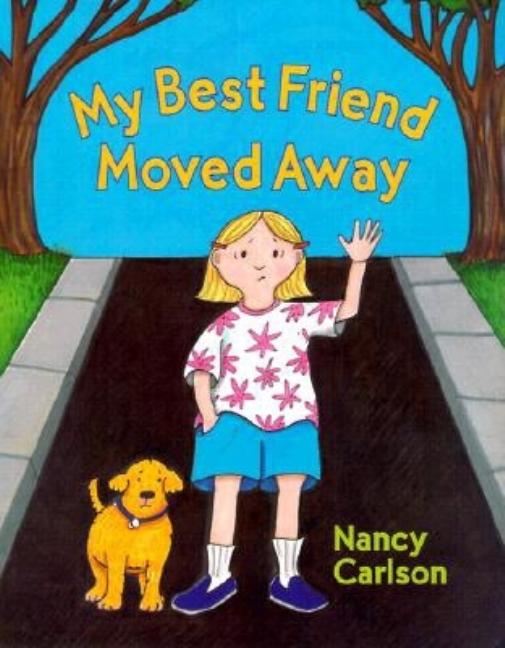 My Best Friend Moved Away