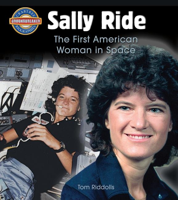 Sally Ride: The First American Woman in Space