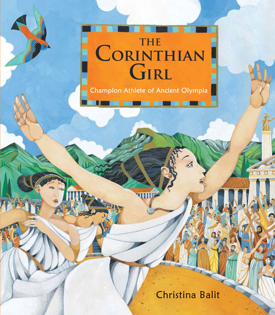 The Corinthian Girl: Champion Athlete of Ancient Olympia