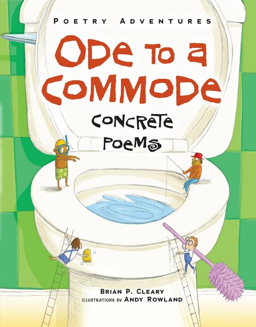 Ode to a Commode: Concrete Poems