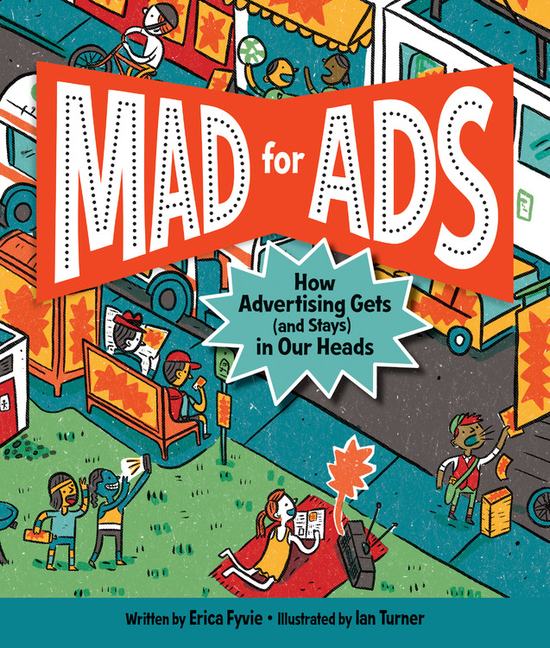 Mad for Ads: How Advertising Gets (and Stays) in Our Heads