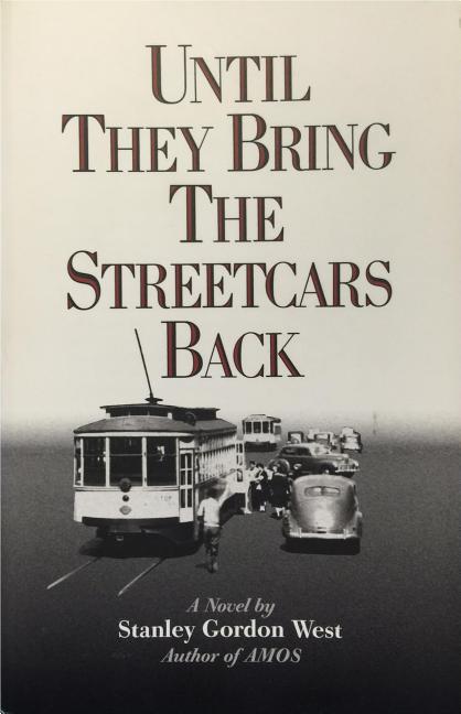 Until They Bring the Streetcars Back