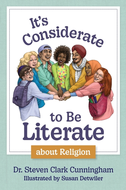 It's Considerate to be Literate about Religion: Poetry and Prose about Religion, Conflict, and Peace in Our World