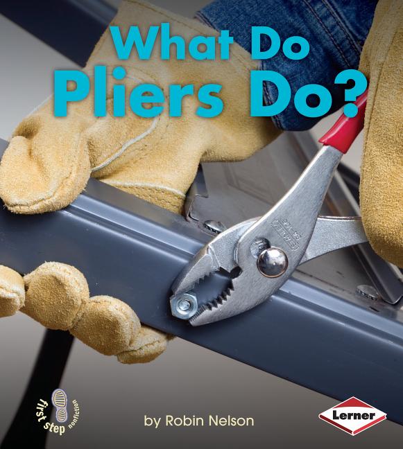 What Do Pliers Do?