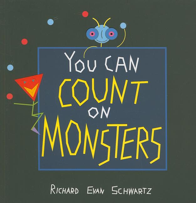 You Can Count on Monsters: The First 100 Numbers and Their Characters