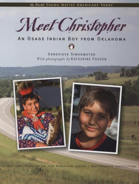 Meet Christopher: An Osage Indian Boy from Oklahoma