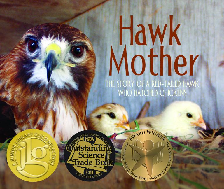 Hawk Mother: The Story of a Red-Tailed Hawk Who Hatched Chickens