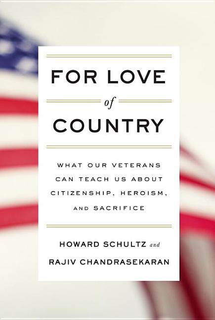 For Love of Country: What Our Veterans Can Teach Us about Citizenship, Heroism, and Sacrifice