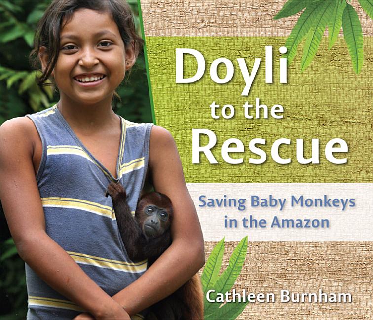 Doyli to the Rescue: Saving Baby Monkeys in the Amazon