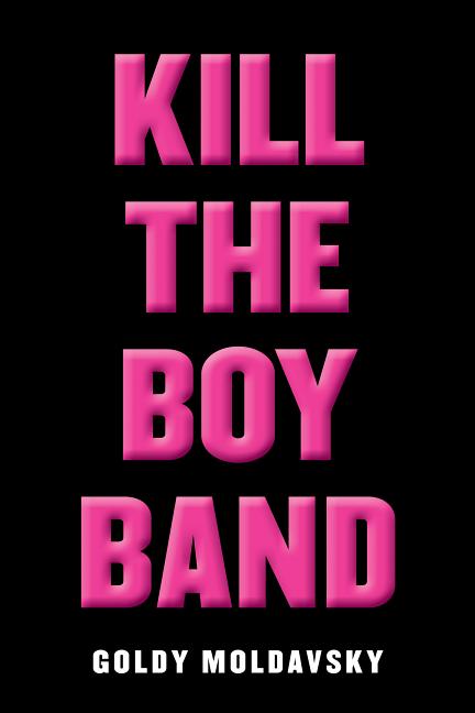 Kill the Boy Band