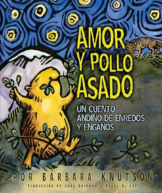 Amor y pollo asado: un cuento Andino de enredos y engaños