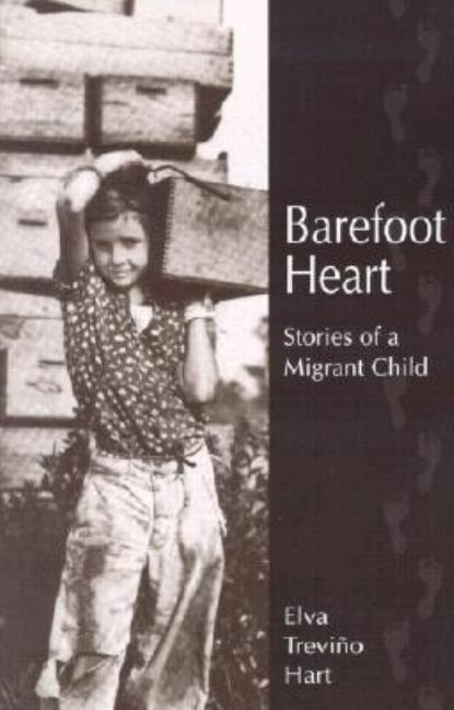 Barefoot Heart: Stories of a Migrant Child