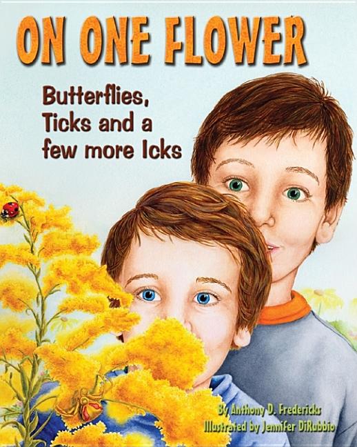 On One Flower: Butterflies, Ticks and a Few More Icks