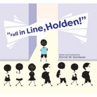 Fall in Line, Holden!